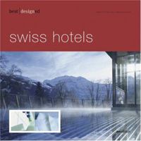 best designed swiss hotels (Best Designed Hotels) 3899860365 Book Cover