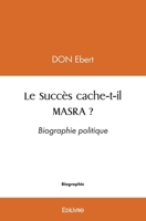 Le Succès cache-t-il MASRA ? (French Edition) 2414554061 Book Cover