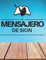 El Mensajero de Sion Escuela Dominical Para J?venes A?o 2021 B08RRJ95P4 Book Cover