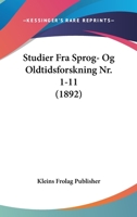 Studier Fra Sprog- Og Oldtidsforskning Nr. 1-11 (1892) 1161186816 Book Cover