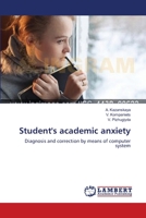 Student's academic anxiety: Diagnosis and correction by means of computer system 3659499064 Book Cover