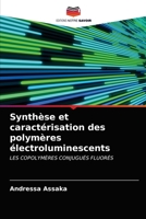 Synthèse et caractérisation des polymères électroluminescents: LES COPOLYMÈRES CONJUGUÉS FLUORÉS 6200946132 Book Cover