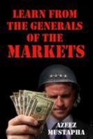 Learn from the Generals of the Market 1908756314 Book Cover