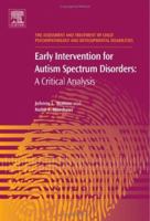 Early Intervention for Autism Spectrum Disorders: A Critical Analysis 0080446752 Book Cover