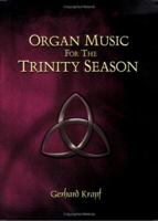 Organ Music for the Trinity Season 0893283851 Book Cover