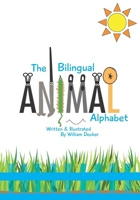 The Bilingual Animal Alphabet: Bilingual English & Spanish B0FD46B1VX Book Cover