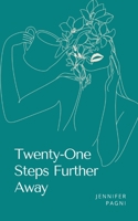 Twenty-One Steps Further Away 9358317965 Book Cover