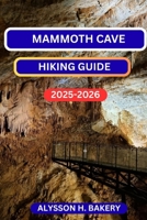 MAMMOTH CAVE (TrailWise 2025 Hiking Edition) B0G6M98HMB Book Cover