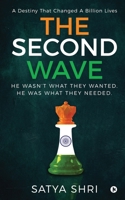 The Second Wave: A Destiny That Changed a Billion Lives 1649195095 Book Cover