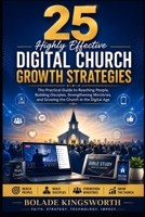 25 Highly Effective Digital Church Growth Strategies B0HFXH31V7 Book Cover