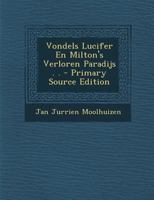 Vondels Lucifer En Milton's Verloren Paradijs . . 1289510563 Book Cover