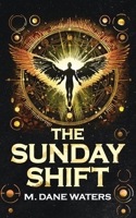 The Sunday Shift B0GSS14L8Z Book Cover