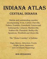 Indiana Atlas: Central Indiana 1079090932 Book Cover