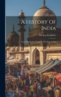 A History Of India: From The Earliest Times To The Present Day 1020967641 Book Cover