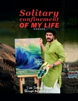 Solitary Confinement Of My Life B0FC18FZP5 Book Cover