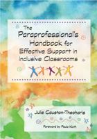 The Paraprofessional's Handbook for Effective Support in Inclusive Classrooms 155766899X Book Cover