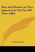 Men And Women As They Appeared In The Far-off Time 1166971988 Book Cover