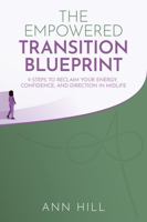 The Empowered Transition Blueprint B0GTJW7TMM Book Cover