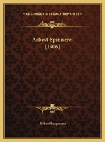 Asbest-Spinnerei (1906) 1165883546 Book Cover