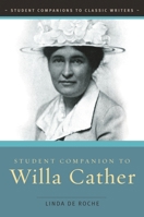 Student Companion to Willa Cather (Student Companions to Classic Writers) 0313328420 Book Cover