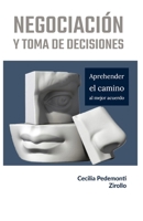 Negociación Toma de Decisiones: Aprehender el camino al mejor acuerdo B0BR15F7BZ Book Cover