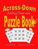 Across-Down Adding Three Way Puzzle Book Kids Edition 1547051183 Book Cover