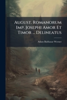 August. Romanorum Imp. Josephi Amor Et Timor ... Delineatus 1248815785 Book Cover