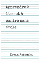 Apprendre � lire et � �crire sans �cole B08RR9KWK5 Book Cover