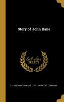 Story of John Kane 935444671X Book Cover