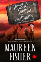Horsing Around with Murder: A Senior Sleuth Mystery - Book 1 1999575512 Book Cover