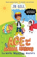 Ace and the Animal Heroes: The Wacky Weather Mystery 0241514487 Book Cover