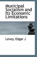 Municipal Socialism and its Economic Limitations B0BP8BQ8XY Book Cover