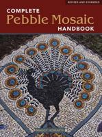 The Complete Pebble Mosaic Handbook