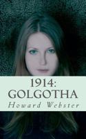 1914: Golgotha 146809162X Book Cover