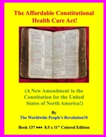 The Affordable Constitutional Health Care Act!: B08LNVNXKQ Book Cover