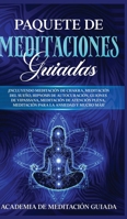 Paquete de Meditaciones Guiadas: �Incluyendo Meditaci�n de Chakra, Meditaci�n del Sue�o, Hipnosis de Autocuraci�n, Guiones de Vipassana, Meditaci�n de Atenci�n Plena, Meditaci�n Para la Ansiedad y Muc 180060002X Book Cover