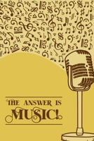 The Answer is Music: DIN-A5 sheet music book with 100 pages of empty staves for composers and music students to note music and melodies 1693085305 Book Cover