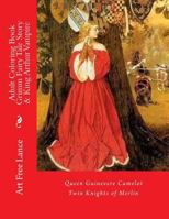 Adult Coloring Book Grimm Fairy Tale Story & King Arthur Vampire: Queen Guinevere Camelot Twin Knights of Merlin 1545066736 Book Cover
