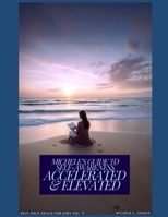 Michele's Guide to Self-Awareness, Accelerated & Elevated (Self-Help Skills for Kids) B0DPT8FC6Y Book Cover