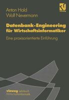 Datenbank-Engineering Fur Wirtschaftsinformatiker: Eine Praxisorientierte Einfuhrung 3528054360 Book Cover