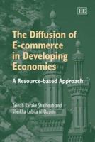 The Diffusion of E-Commerce in Developing Economies: A Resource-Based Approach 1843765144 Book Cover