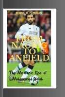 FROM NAGRIG TO ANFIELD: The Meteoric Rise of Mohammad Salah B0CRVRWPR8 Book Cover