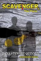 Scavenger: The Place 1546496912 Book Cover