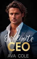 Off-Limits CEO: Broken Single Daddy Billionaire B0CR1MM23F Book Cover