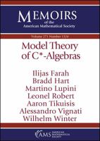 Model Theory of Mathrm C-algebras 1470447576 Book Cover