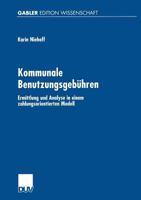 Kommunale Benutzungsgebuhren: Ermittlung Und Analyse in Einem Zahlungsorientierten Modell 3824474123 Book Cover