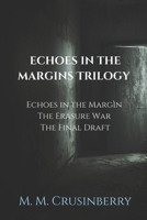 Margins Trilogy: Echoes in the Margin, The Erasure War, The Final Draft B0FPCYZ8KH Book Cover