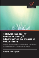 Polityka Japonii w zakresie energii odnawialnej po awarii w Fukushimie (Polish Edition) 6630491564 Book Cover