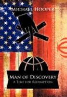 Man of Discovery: A Time for Redemption 1681812673 Book Cover