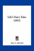 Life'S Fairy Tales 1022197169 Book Cover